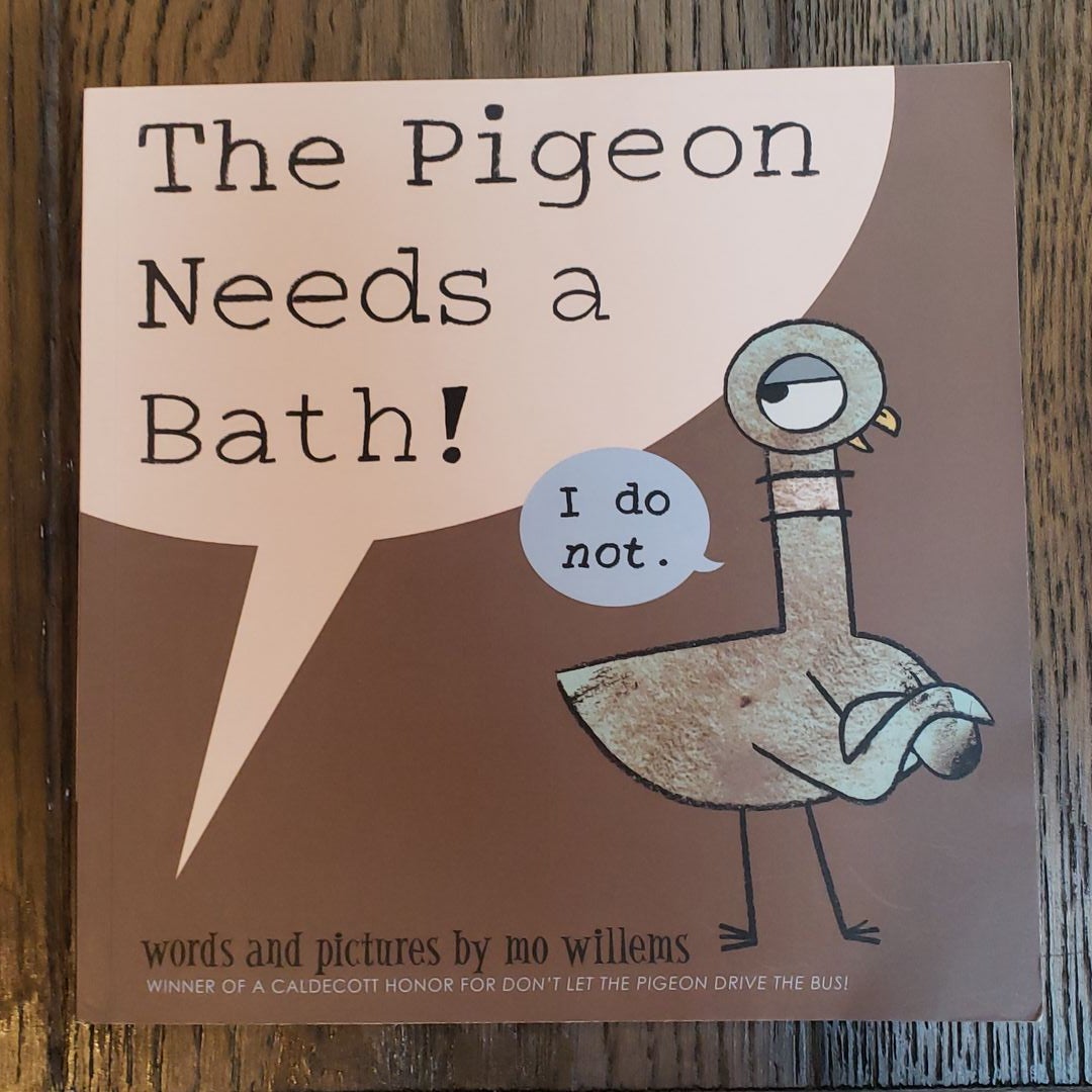 The Pigeon Needs a Bath!