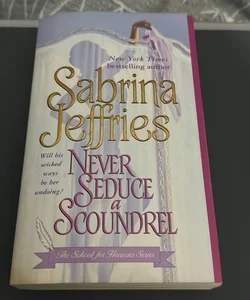 Never Seduce a Scoundrel