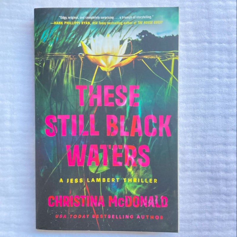 These Still Black Waters