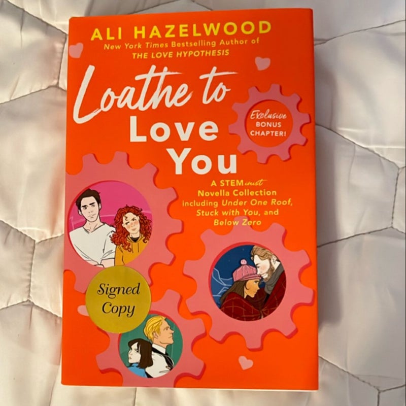 Loathe to Love You *Signed Edition*