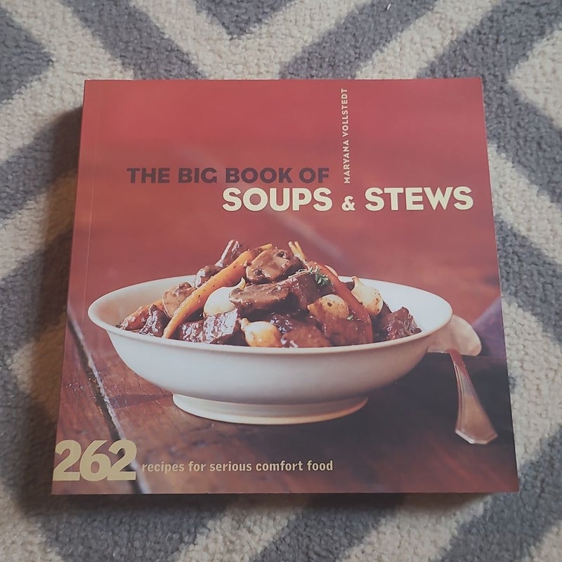 The Big Book of Soups and Stews