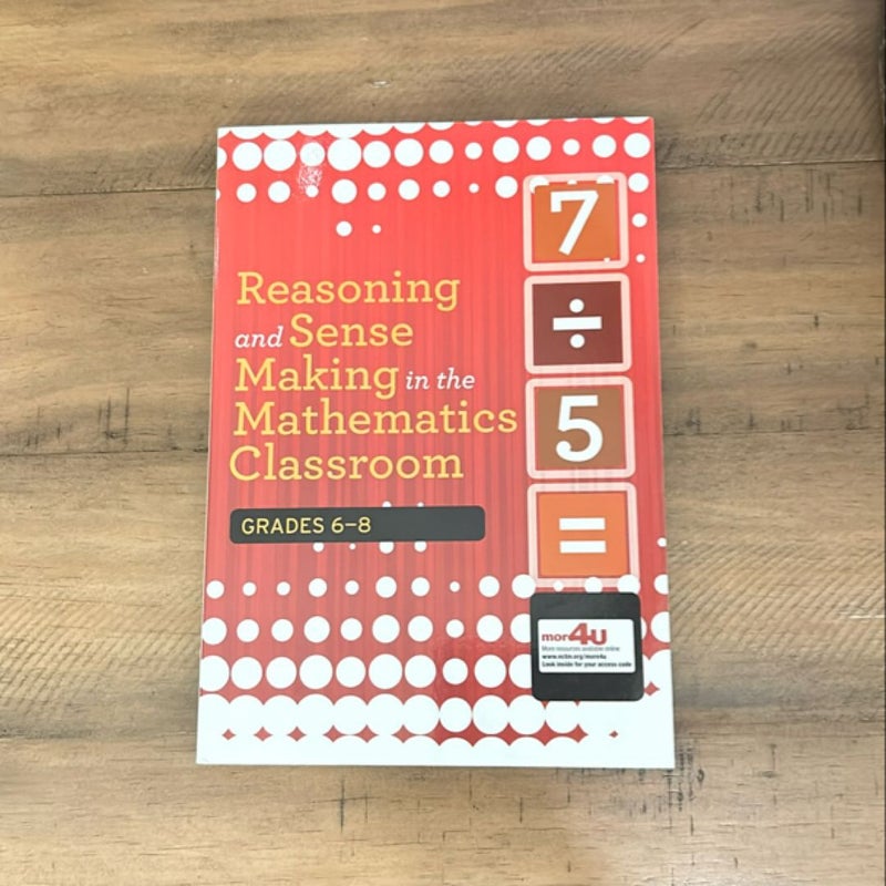Reasoning and Sense Making in the Mathematics Classroom 