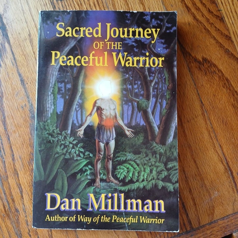 Sacred Journey of the Peaceful Warrior