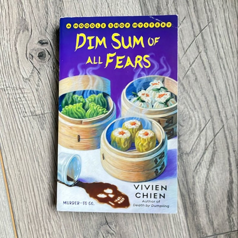 Dim Sum of All Fears