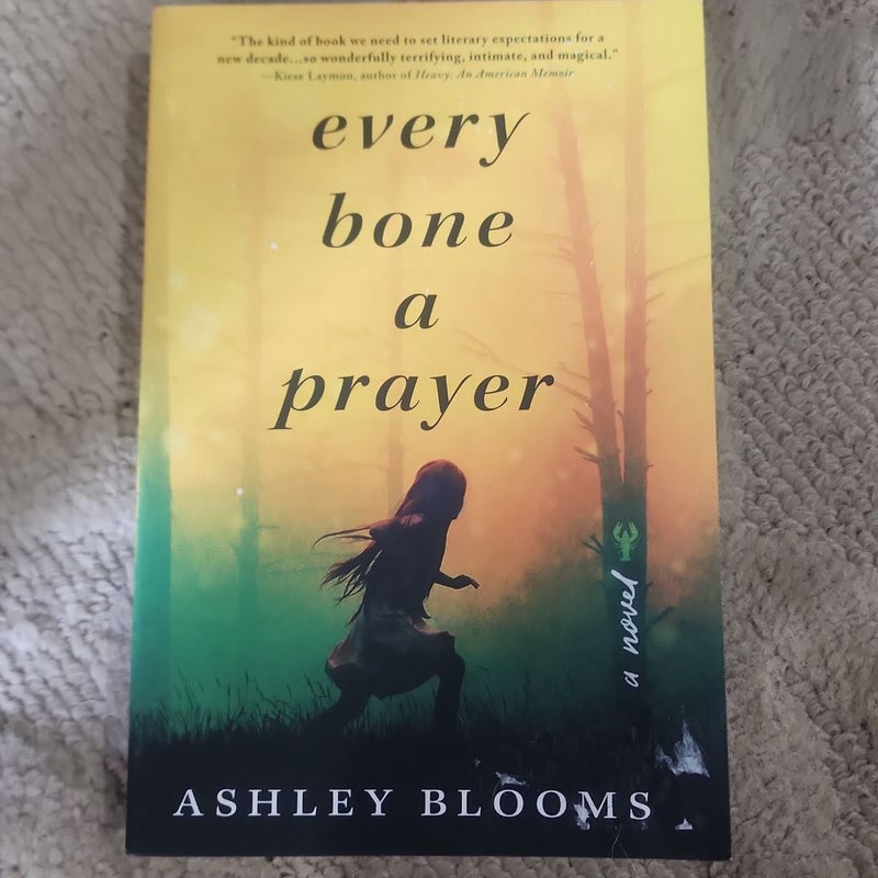 Every Bone a Prayer