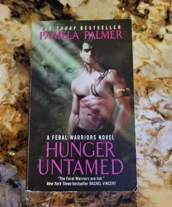 Hunger Untamed A Feral Warriors Novel