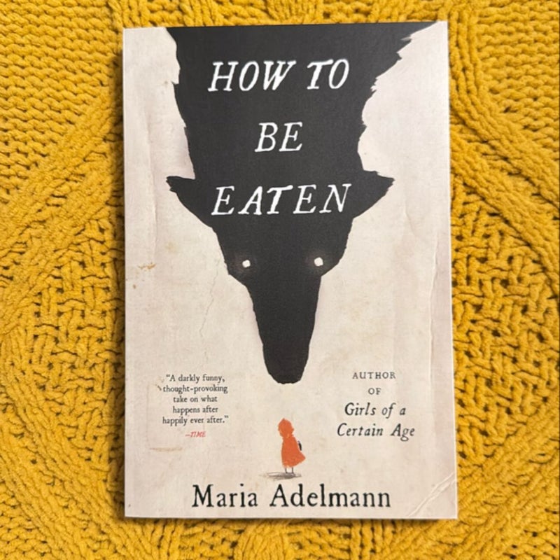 How to Be Eaten