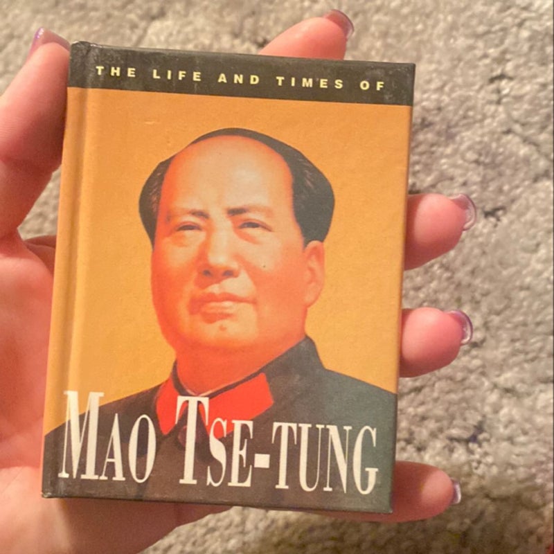 Life and Times of Mao Tse-Tung