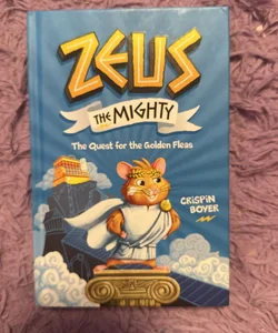 Zeus the Mighty: the Quest for the Golden Fleas (Book 1)