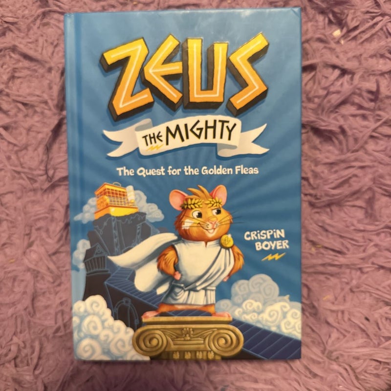 Zeus the Mighty: the Quest for the Golden Fleas (Book 1)