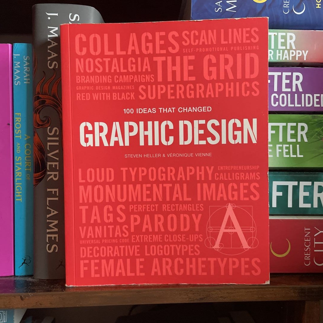 100 Ideas That Changed Graphic Design by Steven Heller, Paperback