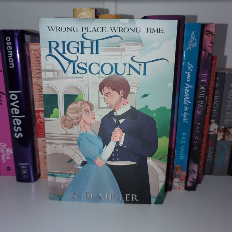 Wrong Place. Wrong Time. Right Viscount