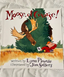 Moose, of Course!