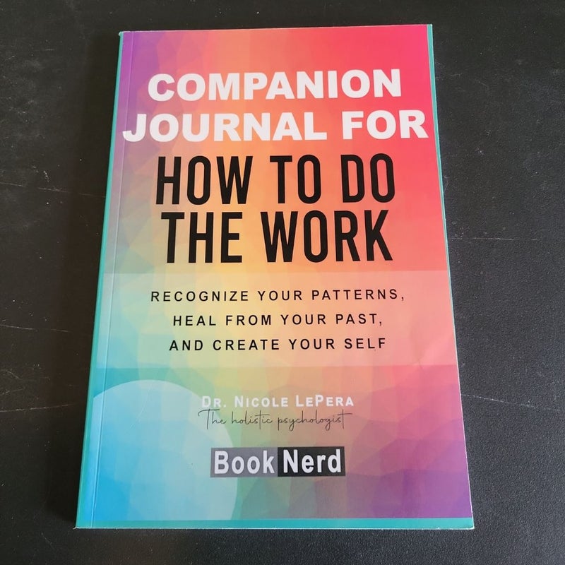 Companion Journal for How to Do the Work