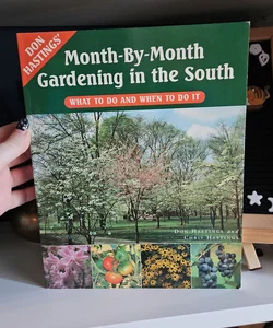 Don Hastings' Month-by-Month Gardening in the South