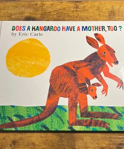 Does a kangaroo have a mother too? 