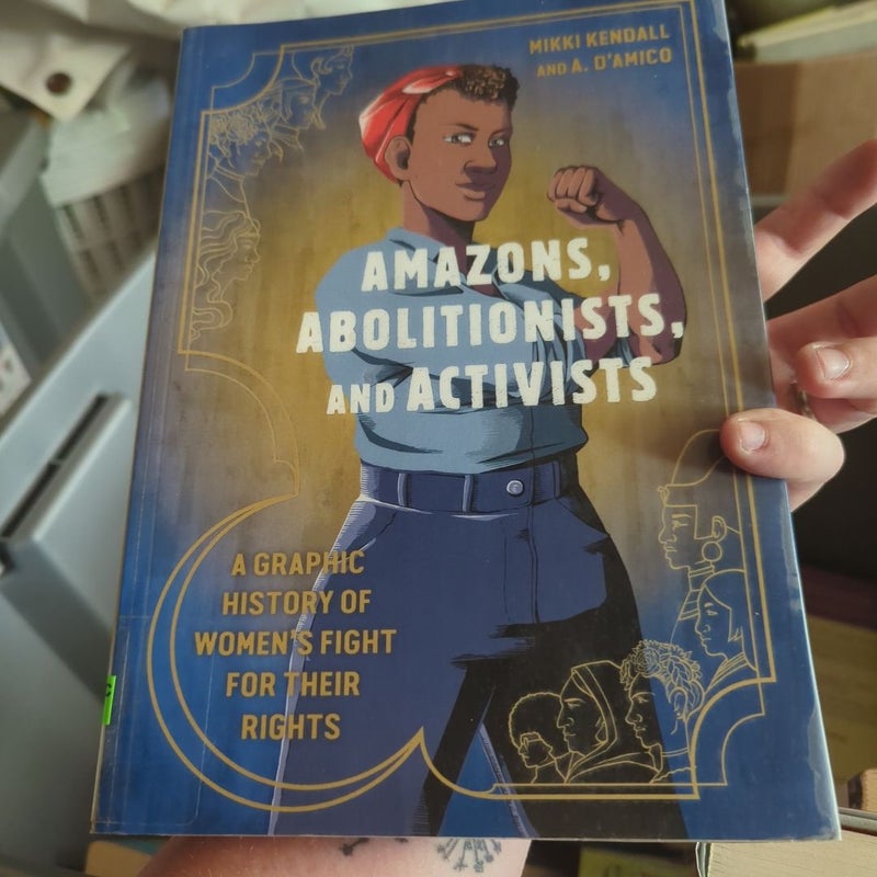 Amazons, Abolitionists, and Activists