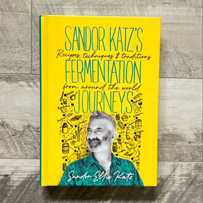 Sandor Katz's Fermentation Journeys