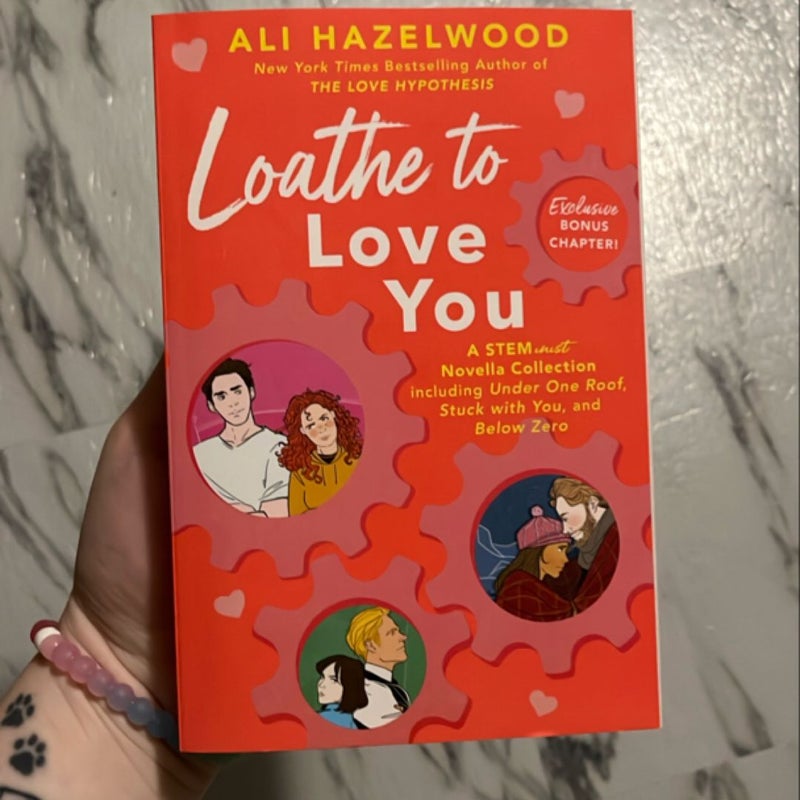 Loathe to Love You