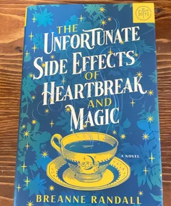 The Unfortunate Side Effects of Heartbreak and Magic