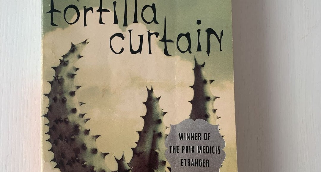 The Tortilla Curtain By T C Boyle Paperback Pangobooks