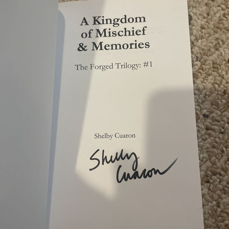 A Kingdom of Mischief and Memories SIGNED