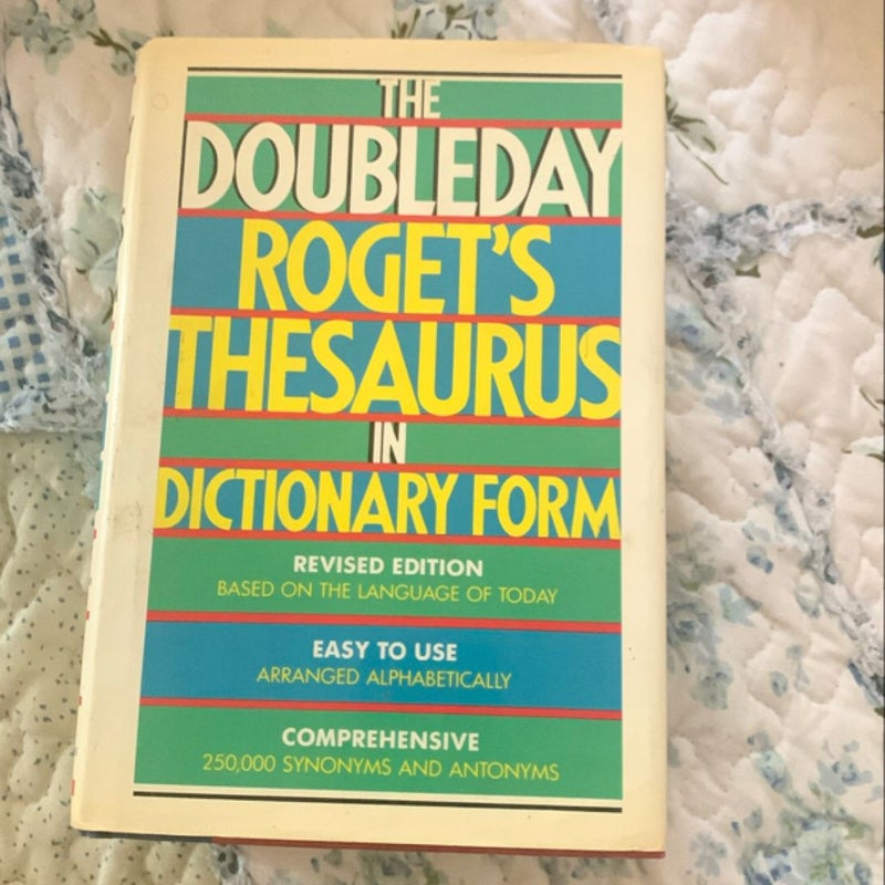 The Doubleday Roget's Thesaurus in Dictionary Form