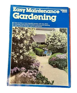 Easy Maintenance Gardening