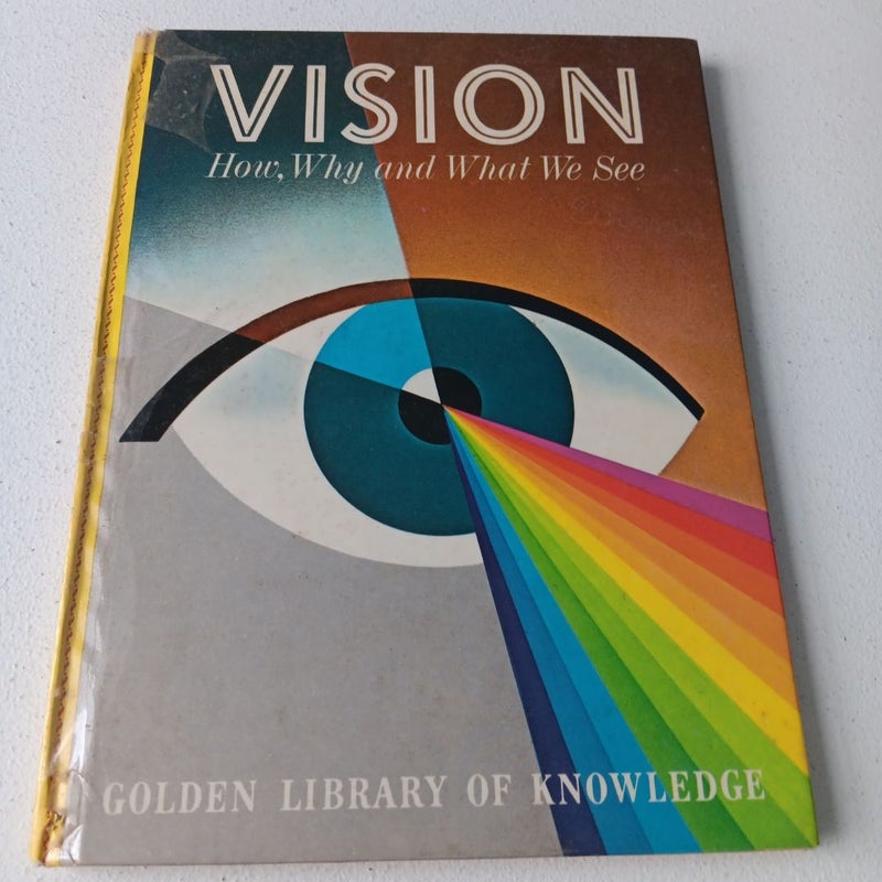 VTG Vision How, Why and What We See - 1962 - Golden Library of Knowledge