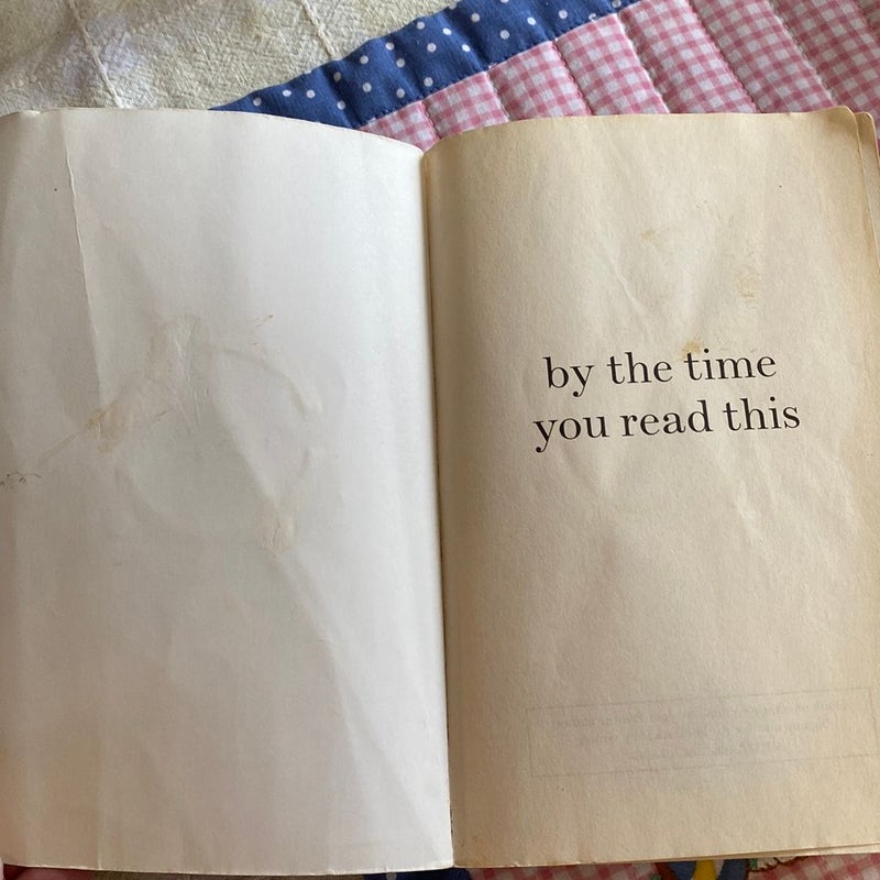 By the Time You Read This