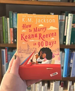 How to Marry Keanu Reeves in 90 Days