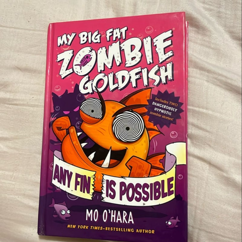 Any Fin Is Possible: My Big Fat Zombie Goldfish