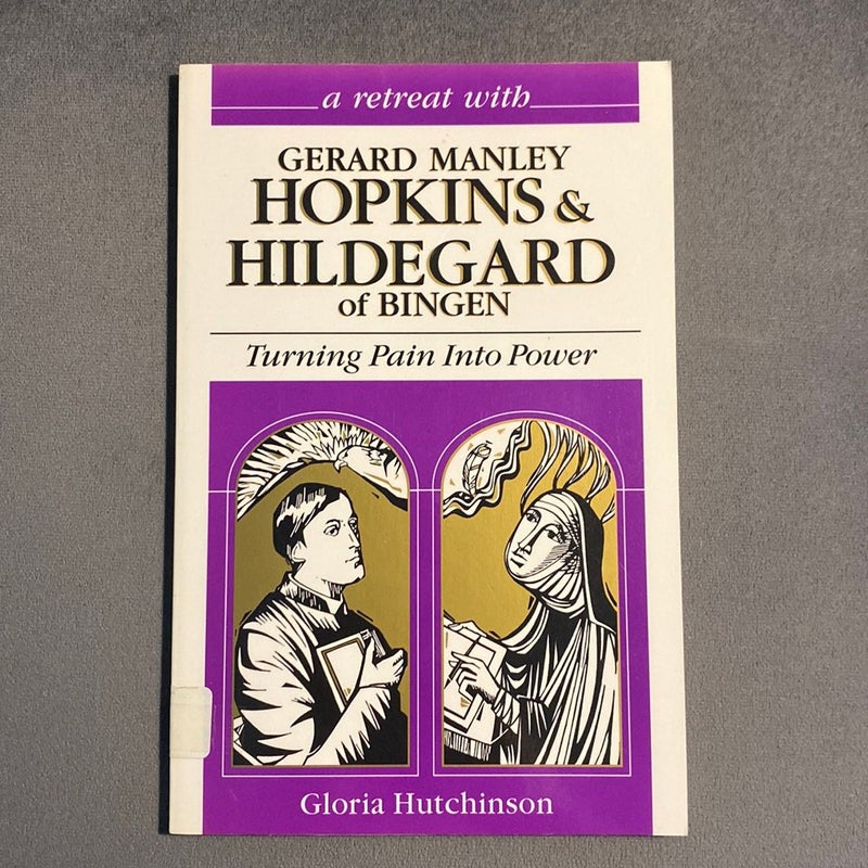 A Retreat with Gerard Manley Hopkins and Hildegard of Bingen