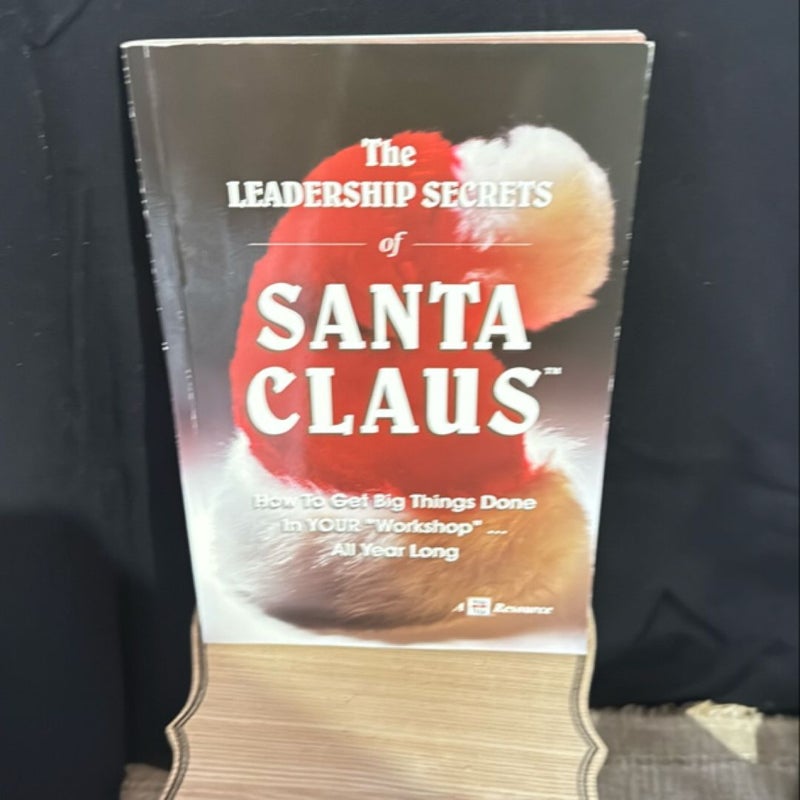 The Leadership Secrets of Santa Claus