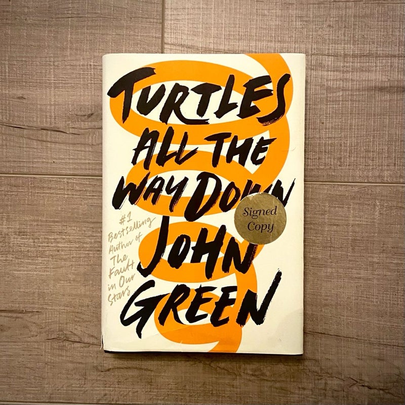 Turtles All the Way down (Signed Edition)