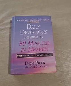 Daily Devotions Inspired by 90 Minutes in Heaven