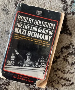 The Life and Death of Nazi Germany