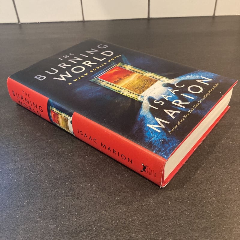 The Burning World by Isaac Marion, Hardcover Pangobooks