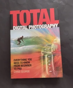 Total Digital Photography