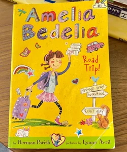 Amelia Bedelia Chapter Book #3: Amelia Bedelia Road Trip!