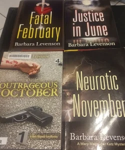Fatal February, Justice in June, Outrageous October, Neurotic November