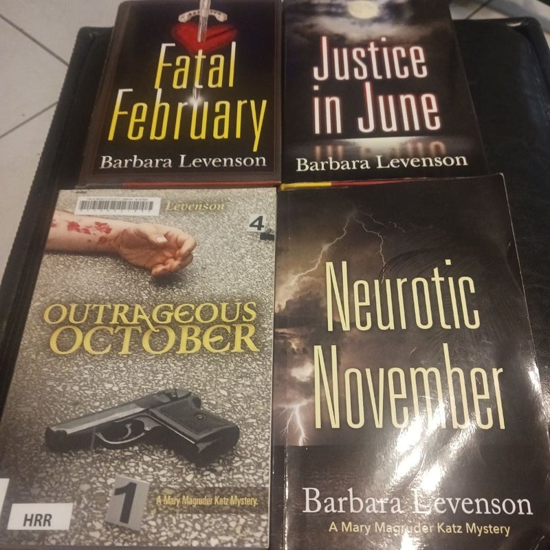 Fatal February, Justice in June, Outrageous October, Neurotic November