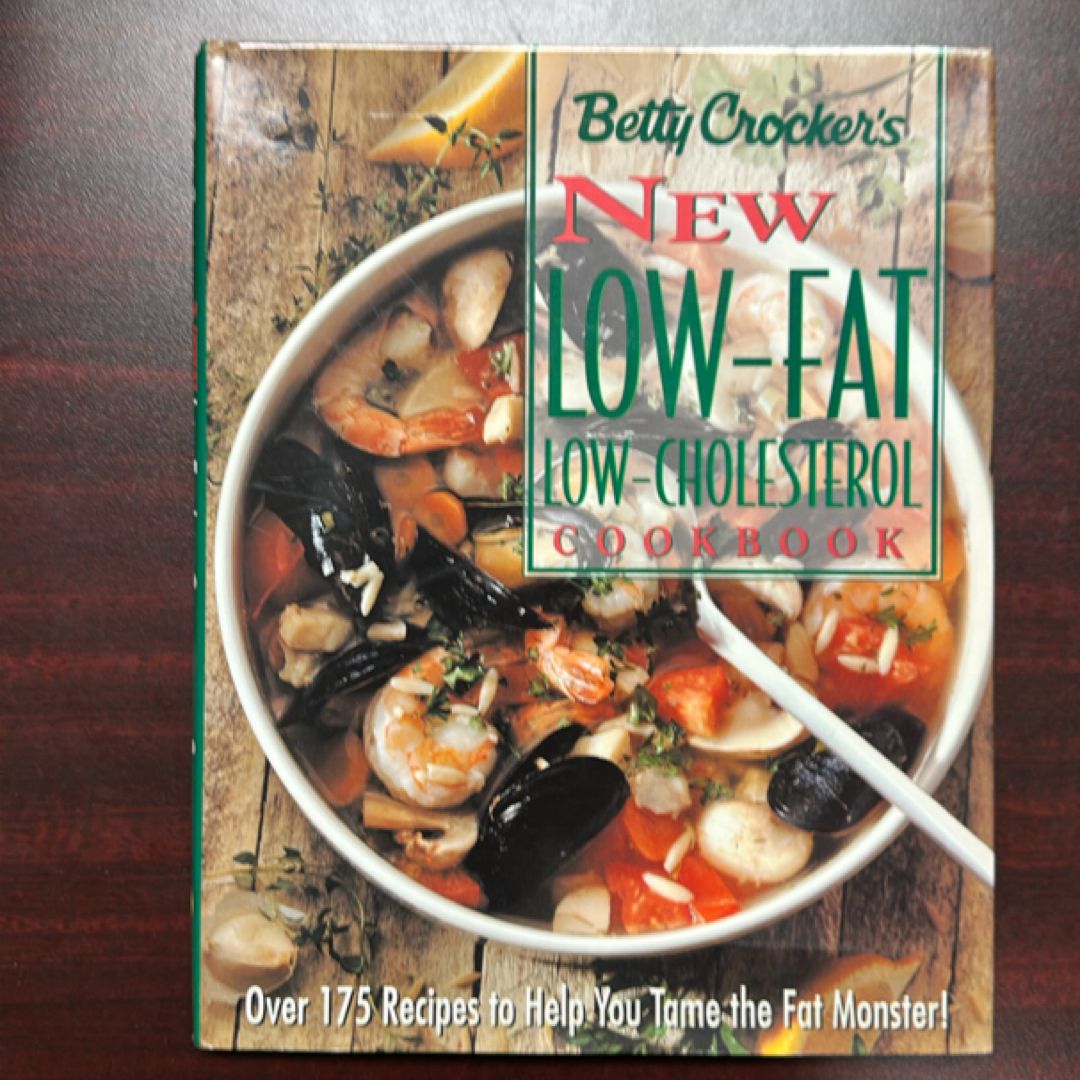 Betty Crocker's New Low-Fat, Low Cholesterol Cookbook