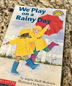 We Play on a Rainy Day