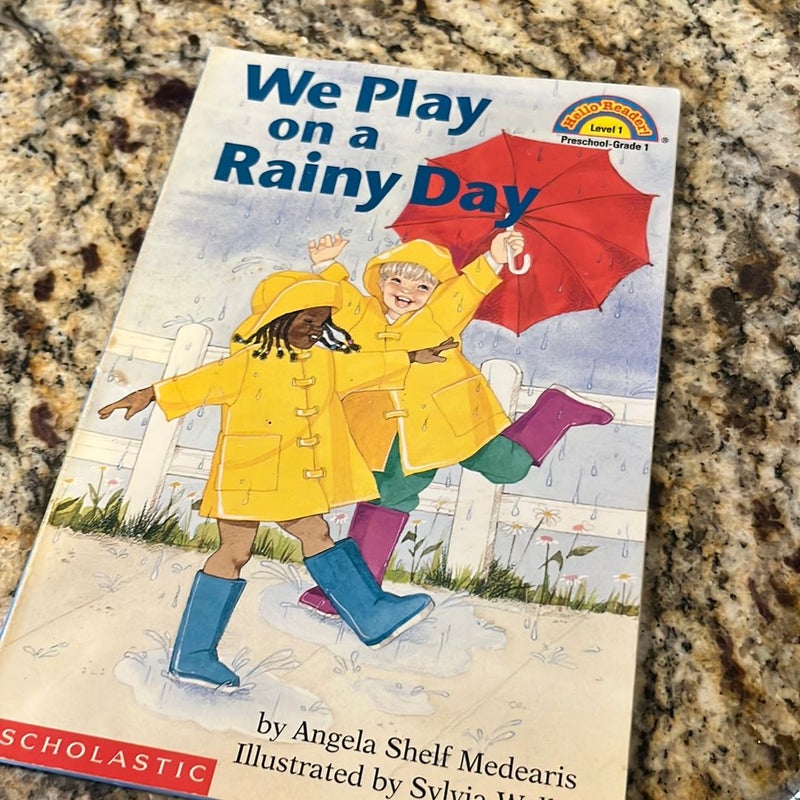 We Play on a Rainy Day