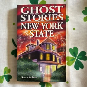 Ghost Stories of New York State