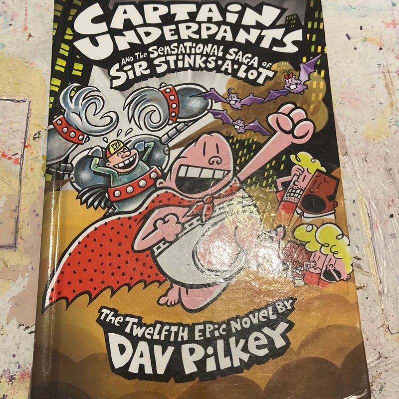 Captain Underpants And The Sensational Saga Of Sir Stinks-a-lot