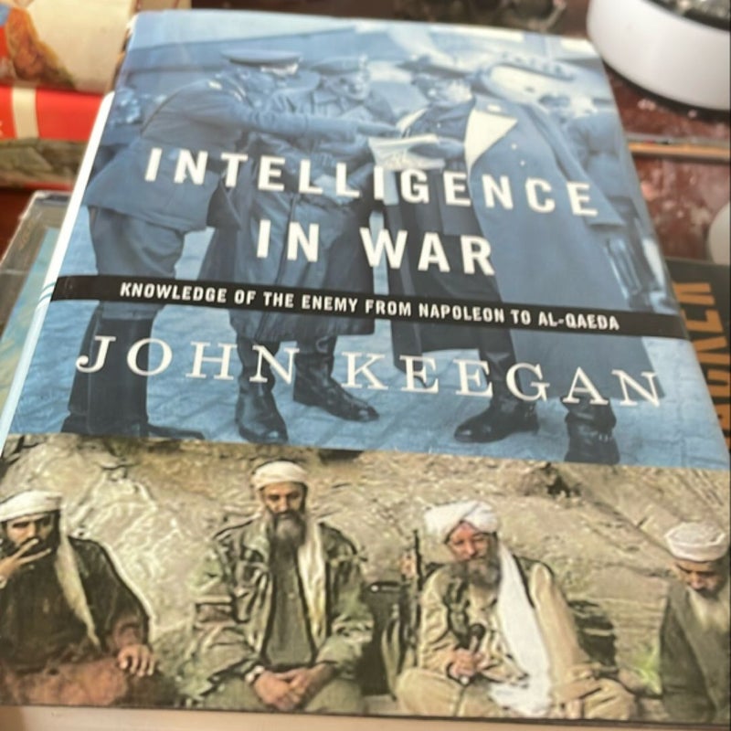 Intelligence in War- knowledge of the enemy