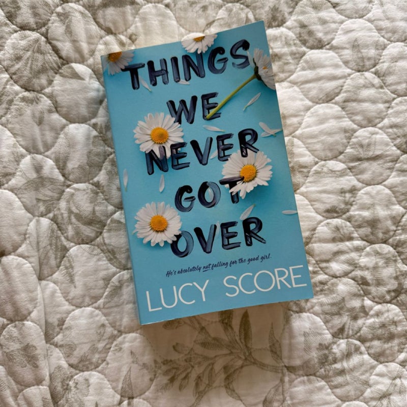 Things We Never Got Over