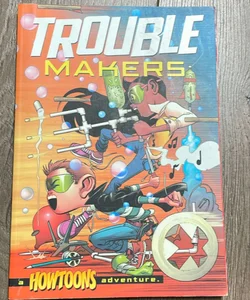 Trouble Makers 